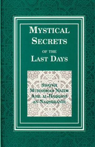 Mystical Secrets of the Last Days