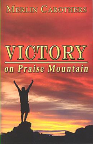 Victory on Praise Mountain: