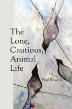 Lone, Cautious, Animal Life