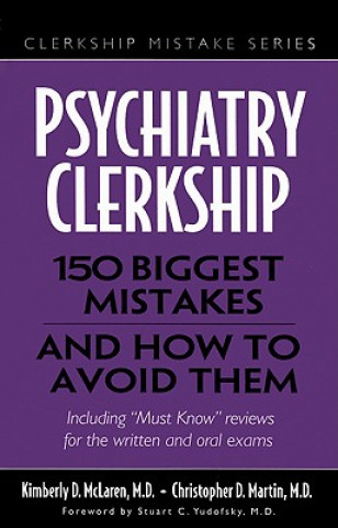 Psychiatry Clerkship: 150 Biggest Mistakes and How to Avoid Them