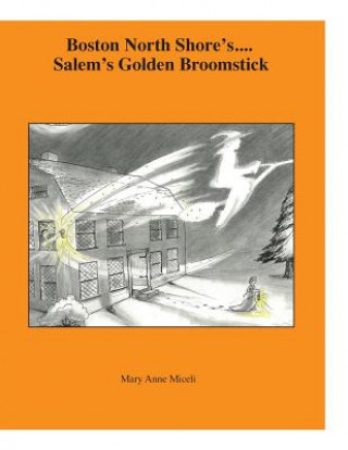 Boston North Shore's ... Salem's Golden Broomstick