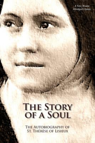 Story of a Soul (A Vero House Abridged Classic)