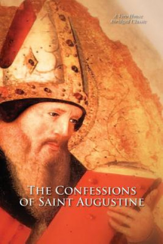 Confessions of Saint Augustine (a Vero House Abridged Classic)