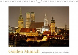 Golden Munich photographed by Andreas Riedmiller UK - Version (Wall Calendar 2017 DIN A4 Landscape)