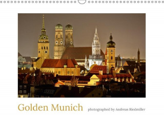 Golden Munich photographed by Andreas Riedmiller UK - Version (Wall Calendar 2017 DIN A3 Landscape)