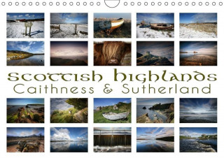 Scottish Highlands - Caithness & Sutherland / UK-Version (Wall Calendar 2017 DIN A4 Landscape)