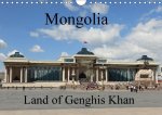 Mongolia Land of Genghis Khan / UK-Version (Wall Calendar 2017 DIN A4 Landscape)