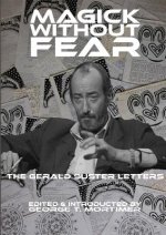 Magick Without Fear: the Gerald Suster Letters