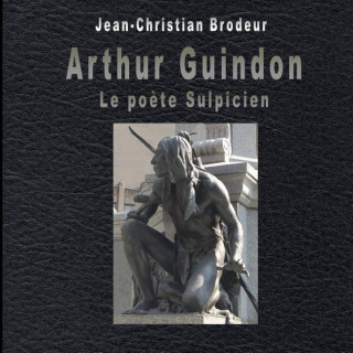 Arthur Guindon Le Poete Sulpicien