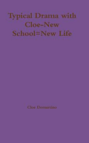 Typical Drama with Cloe-New School=New Life