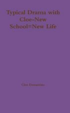 Typical Drama with Cloe-New School=New Life