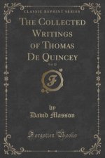 The Collected Writings of Thomas De Quincey, Vol. 12 (Classic Reprint)