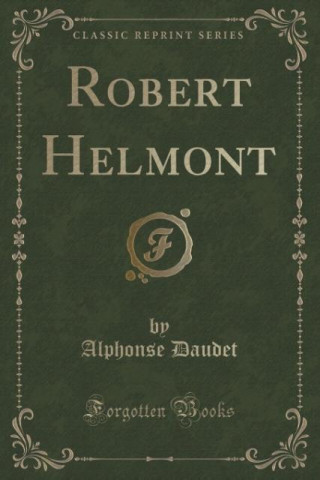 Robert Helmont (Classic Reprint)