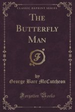 The Butterfly Man (Classic Reprint)