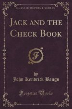 Jack and the Check Book (Classic Reprint)