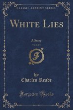 White Lies, Vol. 1 of 3