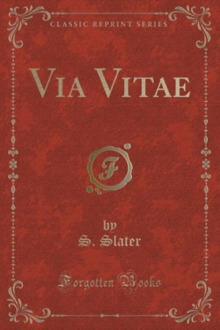 Via Vitae (Classic Reprint)