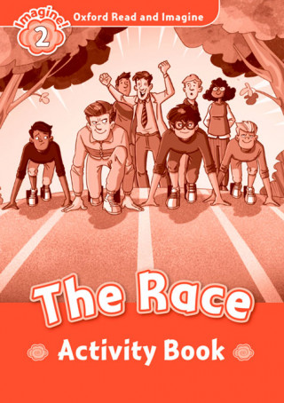 Oxford Read and Imagine: Level 2:: The Race activity book