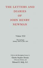 Letters and Diaries of John Henry Newman: Volume XXI:  The Apologia:  January 1864 to June 1865