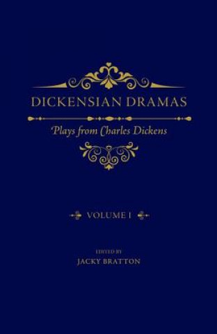 Dickensian Dramas, Volume 1