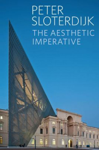 Aesthetic Imperative - Writings on Art (Peter Sloterdijk)(Brožovaná)