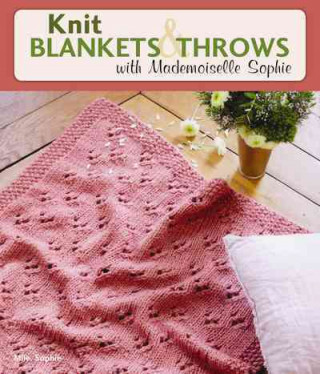 Knit Blankets and Throws with Mademoiselle Sophie