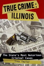 True Crime: Illinois
