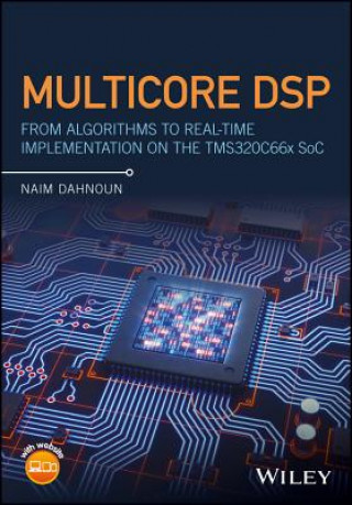 Multicore DSP - From Algorithms to Real-time Implementation on the TMS320C66x SoC