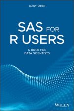 SAS for R Users - A Book for Data Scientists