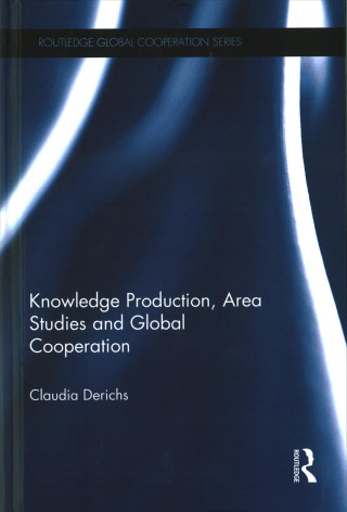 Knowledge Production, Area Studies and Global Cooperation