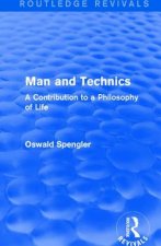 Routledge Revivals: Man and Technics (1932)