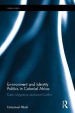 Environment and Identity Politics in Colonial Africa