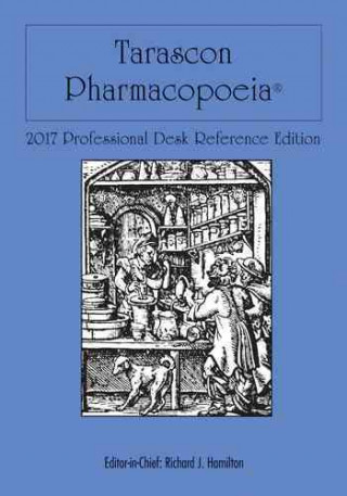 Tarascon Pharmacopoeia 2017 Professional Desk Reference Edition