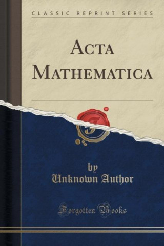 ACTA Mathematica (Classic Reprint)