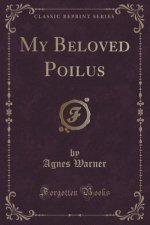 My Beloved Poilus (Classic Reprint)