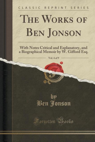 Works of Ben Jonson, Vol. 4 of 9