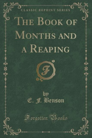 Book of Months and a Reaping (Classic Reprint)