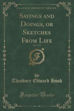 Sayings and Doings, or Sketches from Life, Vol. 2 of 3 (Classic Reprint)