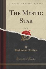 Mystic Star, Vol. 18 (Classic Reprint)