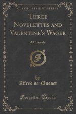 Three Novelettes and Valentine's Wager