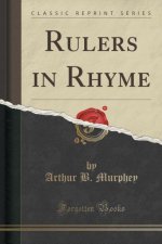Rulers in Rhyme (Classic Reprint)