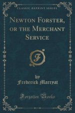 NEWTON FORSTER, OR THE MERCHANT SERVICE