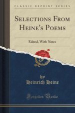 SELECTIONS FROM HEINE'S POEMS: EDITED, W