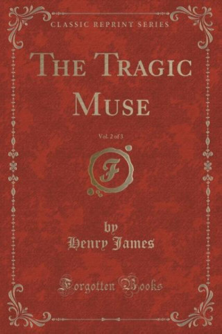 THE TRAGIC MUSE, VOL. 2 OF 3  CLASSIC RE