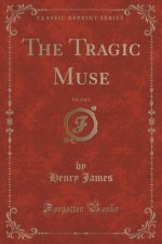 THE TRAGIC MUSE, VOL. 2 OF 3  CLASSIC RE