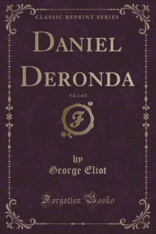 DANIEL DERONDA, VOL. 2 OF 2  CLASSIC REP