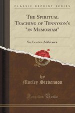 THE SPIRITUAL TEACHING OF TENNYSON'S  IN