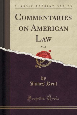 COMMENTARIES ON AMERICAN LAW, VOL. 1  CL