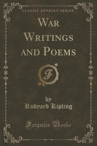 WAR WRITINGS AND POEMS  CLASSIC REPRINT