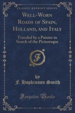 WELL-WORN ROADS OF SPAIN, HOLLAND, AND I